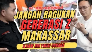 JANGAN RAGUKAN GEN Z ❗MEMBANGUN MAKASSAR - ILHAM ARI FAUZI USKARA